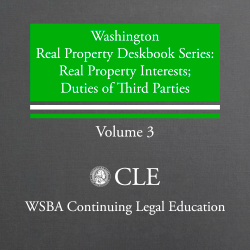 Real Property Deskbook series (4th ed. 2009) Volume 3: RP Interests & Duties of 3rd Parties Plus 2015 Supplement