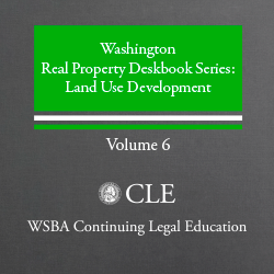 Real Property Deskbook series (4th ed. 2012) Volume 6: Land Use Development Plus 2016 Supplement