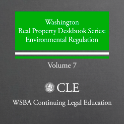 Real Property Deskbook series (4th ed. 2013 plus 2018 supplement) Volume 7: Environmental Regulation