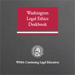 Washington Legal Ethics (2d ed. 2020)