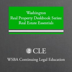 Real Property Deskbook series (5th ed. 2024) Vols. 1 & 2: Washington Real Estate Essentials