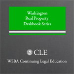 Washington Real Property Deskbook Series - Comprehensive Set (Vols. 1-7)