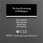 The Law of Lawyering in Washington (2012)