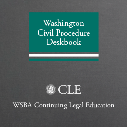 Washington Civil Procedure Deskbook (3d ed. 2014)