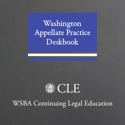 Washington Appellate Practice Deskbook (4th ed 2016)