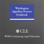 Washington Appellate Practice Deskbook (4th ed 2016)